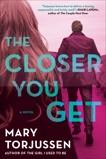 The Closer You Get, Torjussen, Mary