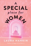 A Special Place for Women, Hankin, Laura