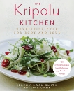 The Kripalu Kitchen: Nourishing Food for Body and Soul: A Cookbook, Rock Smith, Jeremy & Joachim, David