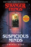 Stranger Things: Suspicious Minds: The First Official Stranger Things Novel, Bond, Gwenda