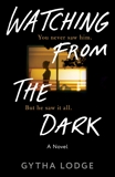 Watching from the Dark: A Novel, Lodge, Gytha