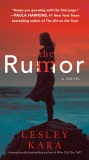 The Rumor: A Novel, Kara, Lesley