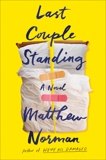 Last Couple Standing: A Novel, Norman, Matthew