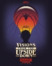 Visions from the Upside Down: Stranger Things Artbook, Netflix