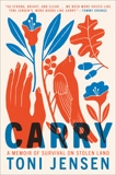 Carry: A Memoir of Survival on Stolen Land, Jensen, Toni