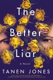 The Better Liar: A Novel, Jones, Tanen