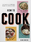 How to Cook: Building Blocks and 100 Simple Recipes for a Lifetime of Meals: A Cookbook, Acheson, Hugh