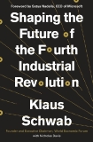 Shaping the Future of the Fourth Industrial Revolution, Schwab, Klaus & Davis, Nicholas