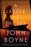 A Ladder to the Sky: A Novel, Boyne, John