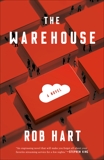 The Warehouse: A Novel, Hart, Rob