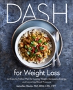 DASH for Weight Loss: An Easy-to-Follow Plan for Losing Weight, Increasing Energy, and Lowering Blood Pressure (A DASH Diet Plan), Koslo, Jennifer