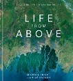 Life from Above: Epic Stories of the Natural World, Bright, Michael & Sarosh, Chloe