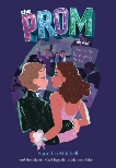 The Prom: A Novel Based on the Hit Broadway Musical, Mitchell, Saundra & Martin, Bob & Beguelin, Chad & Sklar, Matthew