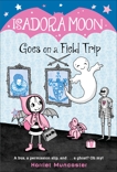 Isadora Moon Goes on a Field Trip, Muncaster, Harriet