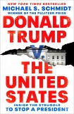 Donald Trump v. The United States: Inside the Struggle to Stop a President, Schmidt, Michael S.