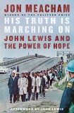 His Truth Is Marching On: John Lewis and the Power of Hope, Meacham, Jon