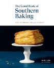 The Good Book of Southern Baking: A Revival of Biscuits, Cakes, and Cornbread, Fields, Kelly & Heddings, Kate