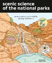 Scenic Science of the National Parks: An Explorer's Guide to Wildlife, Geology, and Botany, Hoff, Emily & Keller, Maygen