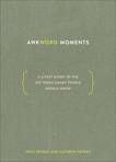 Awkword Moments: A Lively Guide to the 100 Terms Smart People Should Know, Petras, Kathryn & Petras, Ross