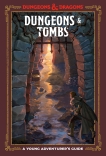 Dungeons & Tombs (Dungeons & Dragons): A Young Adventurer's Guide, Zub, Jim & King, Stacy & Wheeler, Andrew