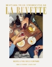 La Buvette: Recipes and Wine Notes from Paris, Fourmont, Camille & Leahy, Kate