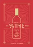 The Essential Wine Book: A Modern Guide to the Changing World of Wine, Sussman, Zachary