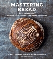 Mastering Bread: The Art and Practice of Handmade Sourdough, Yeast Bread, and Pastry [A Baking Book], Vetri, Marc & Joachim, David & Kopp McWilliams, Claire