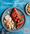 The Essential Diabetes Instant Pot Cookbook: Healthy, Foolproof Recipes for Your Electric Pressure Cooker, Morante, Coco