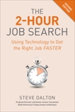 The 2-Hour Job Search, Second Edition: Using Technology to Get the Right Job Faster, Dalton, Steve