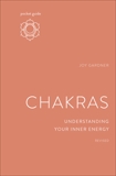 Pocket Guide to Chakras, Revised: Understanding Your Inner Energy, Gardner, Joy