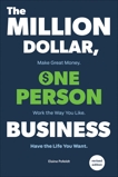 The Million-Dollar, One-Person Business, Revised: Make Great Money. Work the Way You Like. Have the Life You Want., Pofeldt, Elaine