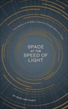 Space at the Speed of Light: The History of 14 Billion Years for People Short on Time, Smethurst, Becky