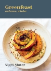 Greenfeast: Autumn, Winter: [A Cookbook], Slater, Nigel