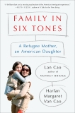 Family in Six Tones: A Refugee Mother, an American Daughter, Van Cao, Harlan Margaret & Cao, Lan