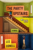 The Party Upstairs: A Novel, Conell, Lee