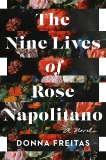 The Nine Lives of Rose Napolitano: A Novel, Freitas, Donna