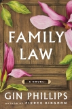 Family Law: A Novel, Phillips, Gin