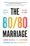 The 80/80 Marriage: A New Model for a Happier, Stronger Relationship, Klemp, Nate & Klemp, Kaley