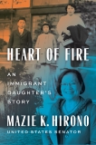 Heart of Fire: An Immigrant Daughter's Story, Hirono, Mazie K.