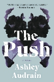 The Push: A Novel, Audrain, Ashley