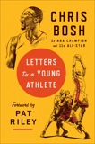 Letters to a Young Athlete, Bosh, Chris