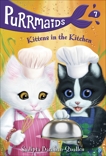 Purrmaids #7: Kittens in the Kitchen, Bardhan-Quallen, Sudipta