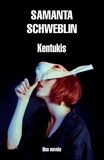 Kentukis, Schweblin, Samanta