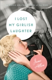 I Lost My Girlish Laughter, Allen, Jane & Smyth, J. E.