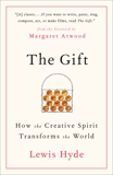 The Gift: How the Creative Spirit Transforms the World, Hyde, W.Lewis