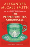 The Peppermint Tea Chronicles: 44 Scotland Street Series (13), McCall Smith, Alexander