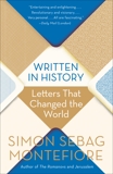 Written in History: Letters That Changed the World, Montefiore, Simon Sebag
