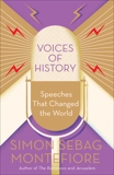 Voices of History: Speeches That Changed the World, Montefiore, Simon Sebag