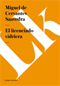 El licenciado vidriera, Cervantes Saavedra, Miguel de 