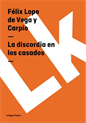 La discordia en los casados, Vega y Carpio, Felix Lope de